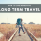 Devon Alexis how to save money during long term travel