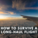 4 tips for surviving a long haul flight devon alexis travel blogger