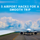 devon alexis 5 airport hacks for a smooth trip travel blogger