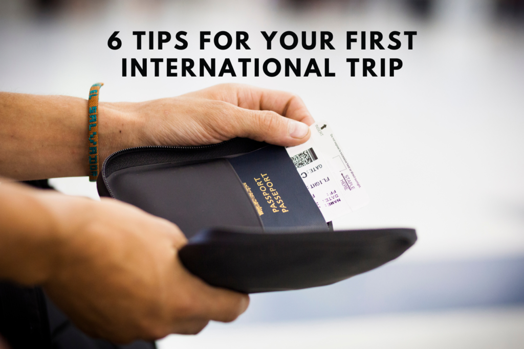 6 tips for your first international trip devon alexis