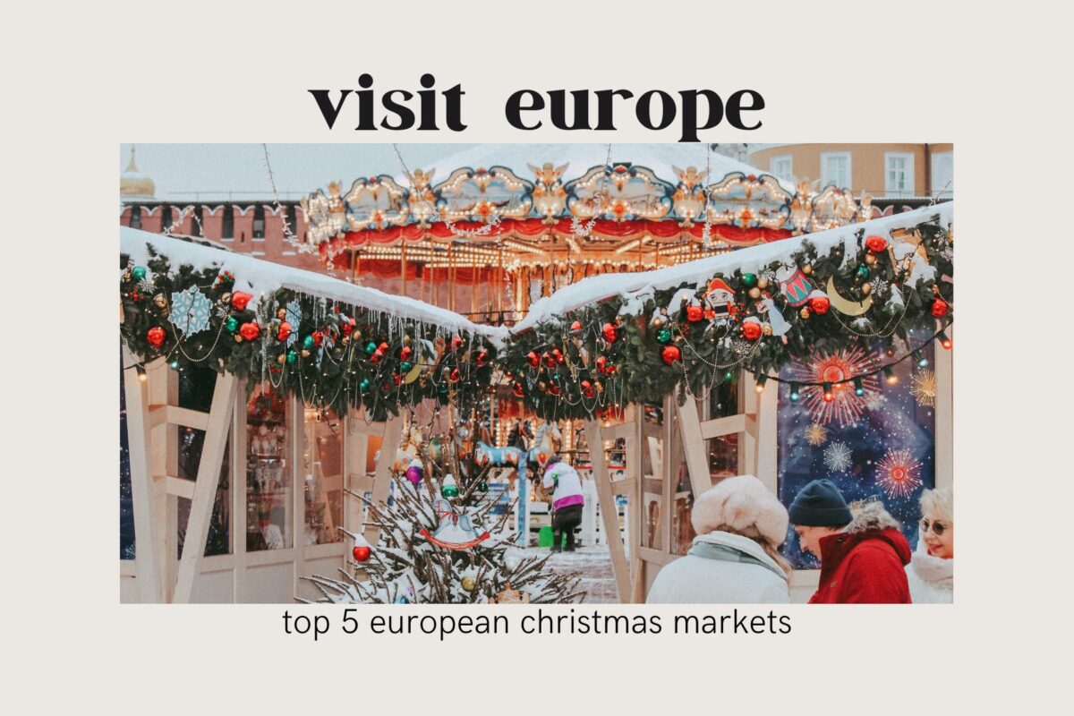 Best Christmas Markets In Europe Winter Travel Guide